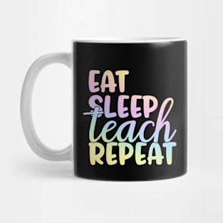 Eat sleep teach repeat - funny teacher joke/pun Mug